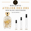 ATELIER DES ORS ROSE BLANC POLYCHROME EDP Decant