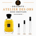 ATELIER DES ORS ROSE OMEYYADE EDP Decant
